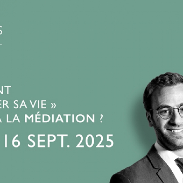 16.09.2025 / Comment « gagner sa vie » grâce à la médiation ?