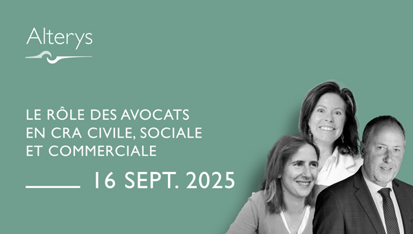 16.09.2025 / Le rôle des avocats en CRA civile, sociale et commerciale