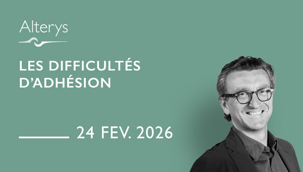 24.02.26 / Les difficultés d’adhésion
