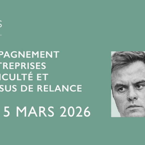 05.03.26 / Accompagnement des entreprises en difficulté et processus de relance
